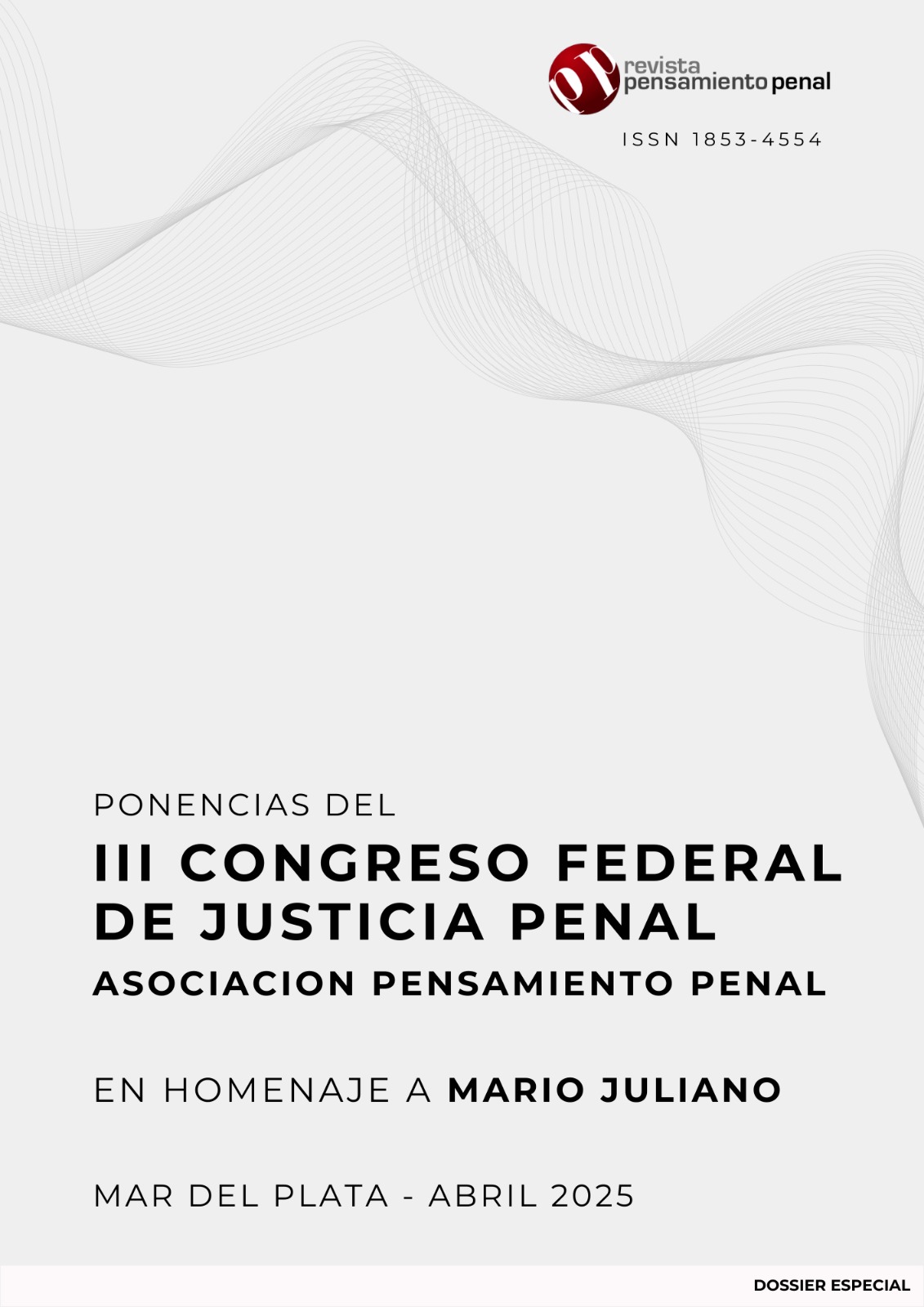 					Ver Vol. 2 Núm. 5 (2025): Dossier Especial: Ponencias del III Congreso Federal de Justicia Penal
				